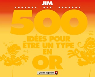 500 idées pour être un type en or by Jim