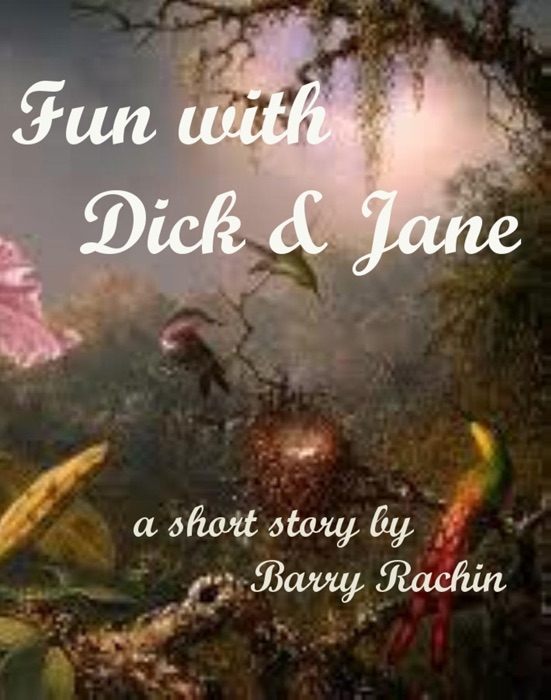 Fun with Dick and Jane