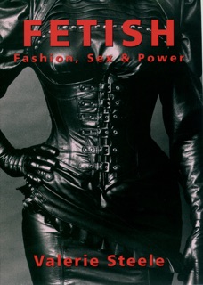 Fetish by Valerie Steele