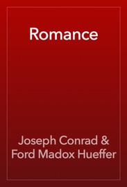 Romance - Joseph Conrad & Ford Madox Hueffer