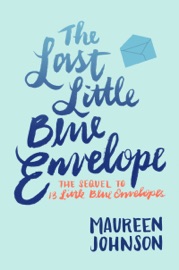 The Last Little Blue Envelope - Maureen Johnson