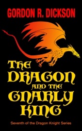 The Dragon and the Gnarly King - Gordon R. Dickson