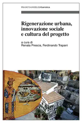 Read: Rigenerazione urbana, innovazione sociale e cultura del progetto Book