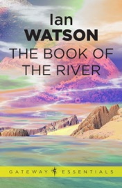The Book of the River - Ian Watson