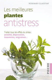 Les meilleures plantes antistress by Rosemary Gladstar