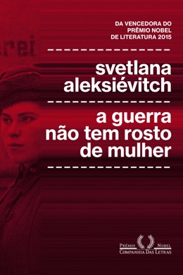 Capa do livro A Guerra Não Tem Rosto de Mulher de Svetlana Aleksiévitch