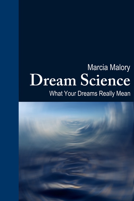 Dream Science: What Your Dreams Really Mean