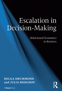 Escalation in Decision-Making by Helga Drummond & Julia Hodgson