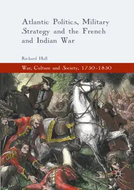 Read: Atlantic Politics, Military Strategy and Book the French and Indian War