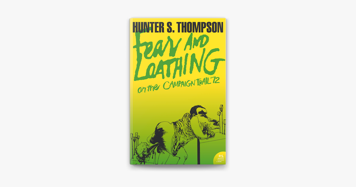 Fear And Loathing On The Campaign Trail Audiobook Fear and Loathing on the Campaign Trail ’72 on Apple Books