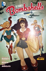 DC Comics: Bombshells Vol. 2: Allies - Marguerite Bennett, Marguerite Sauvage, Laura Braga, Mirka Andolfo & Elizabeth Torque
