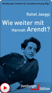 Wie weiter mit Hannah Arendt? by Rahel Jaeggi