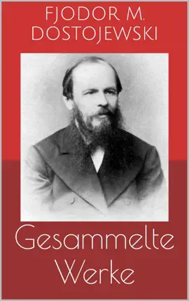 Read: Gesammelte Werke (Vollständige Ausgaben: Schuld Book und Sühne, Der Idiot, Die Brüder Karamasow u.v.m.)