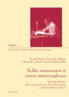 Koltès maintenant et autres métamorphoses by Yannick Butel