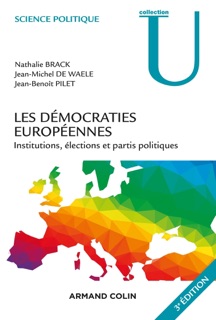 Les démocraties européennes - 3e éd. by Jean-Michel De Waele, Nathalie Brack & Jean-Benoit Pilet
