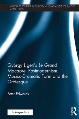 Read: György Ligeti's Le Grand Macabre: Postmodernism, Musico-Dramatic Form and Book the Grotesque