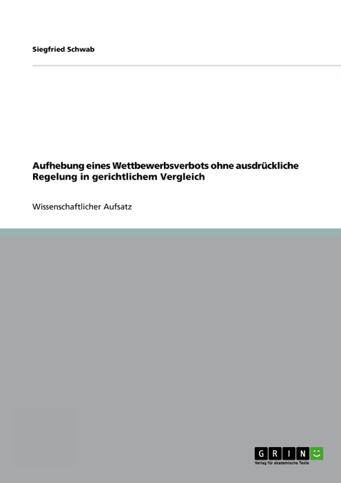 Aufhebung eines Wettbewerbsverbots ohne ausdrückliche Regelung in gerichtlichem Vergleich