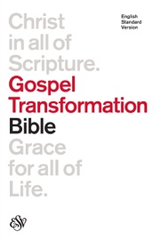 ESV Gospel Transformation Bible - Crossway