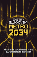 Dmitry Glukhovsky - Metro 2034 artwork