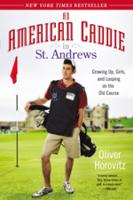 An American Caddie in St. Andrews - Oliver Horovitz Cover Art