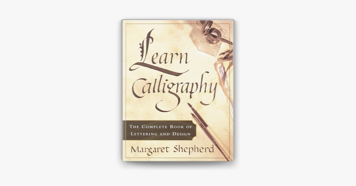 Learn Calligraphy by Margaret Shepherd, Paperback
