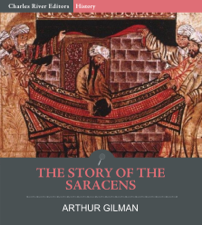 The Story of the Saracens - Arthur Gilman Cover Art