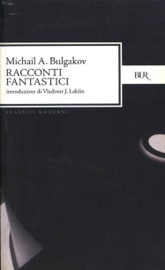 Racconti fantastici - Michail A. Bulgakov