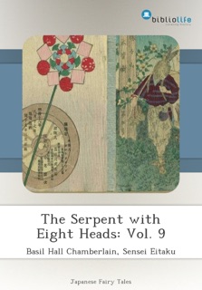 The Serpent with Eight Heads: Vol. 9 by Basil Hall Chamberlain