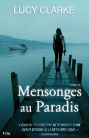 Mensonges au paradis - Lucy Clarke