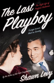 The Last Playboy - Shawn Levy