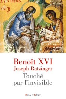 Touché par l'invisible by Joseph Ratzinger