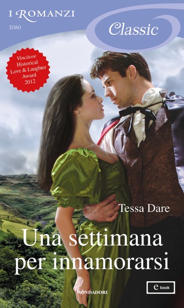 Una settimana per innamorarsi (I Romanzi Classic)