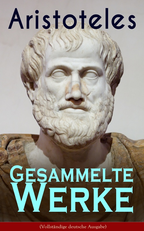 Gesammelte Werke (Vollständige deutsche Ausgabe)