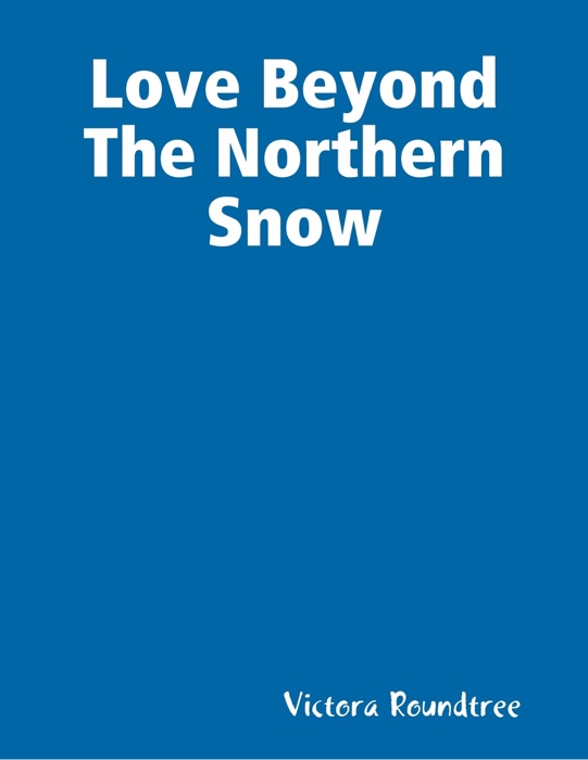 Love Beyond the Northern Snow