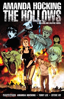 Amanda Hocking's The Hollows: A Hollowland Graphic Novel by Amanda Hocking & Steve Uy