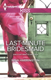 Last-Minute Bridesmaid - Nina Harrington