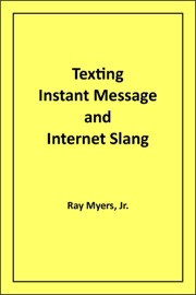 Texting Instant Message and Internet Slang