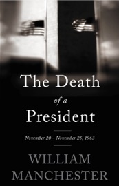 The Death of a President - William Manchester