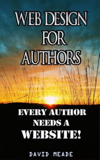 Web Design for Authors by David Meade