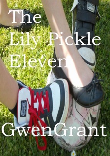 The Lily Pickle Eleven by Gwen Grant