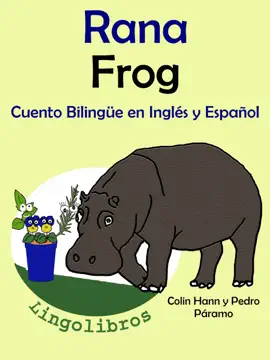 Cuento Bilingüe en Español e Inglés: Rana - Frog. Colección Aprender Inglés.