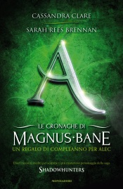 Le cronache di Magnus Bane - 8. Un regalo di compleanno per Alec