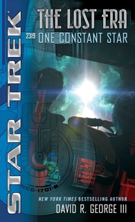 The Lost Era: One Constant Star by David R. George III