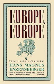 Europe, Europe - Hans Magnus Enzensberger