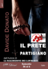 Il prete partigiano ep. #6 di 8 - Davide Donato