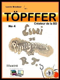 TÖPFFER No 4 Essai de Physiognomonie by Lucie Brodeur & Les productions luca