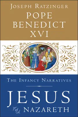 Jesus of Nazareth: The Infancy Narratives