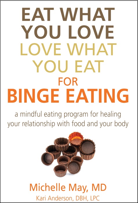 Eat What You Love, Love What You Eat for Binge Eating