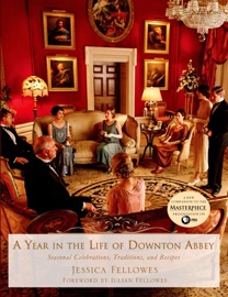 A Year in the Life of Downton Abbey - Jessica Fellowes