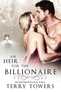 An Heir For The Billionaire by Terry Towers
